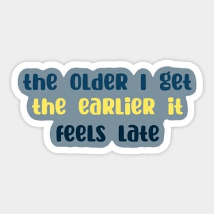 getting old Sticker